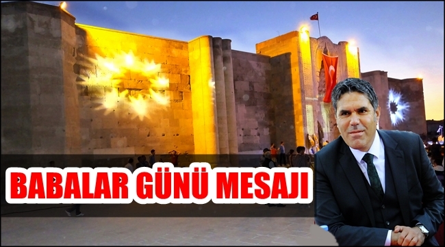 BAŞKAN SOLAK IN BABALAR GÜNÜ MESAJI