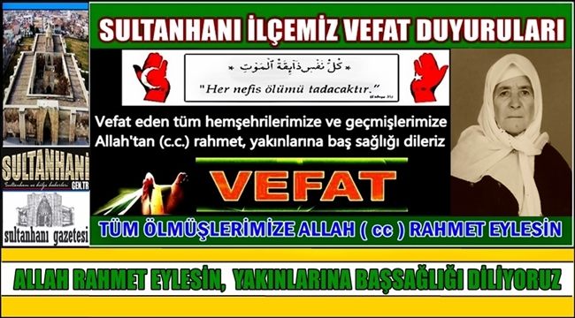 HASAN HÜSEYİN EŞİ KEZİBAN ÇAKIR VEFAT ETTİ 24.02.2018 CUMARTESİ