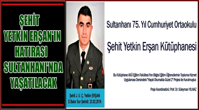 DİYARBAKIR SUR ŞEHİDİ YETKİN ERŞAN'IN HATIRASI SULTANHANI'NDA YAŞATILACAK