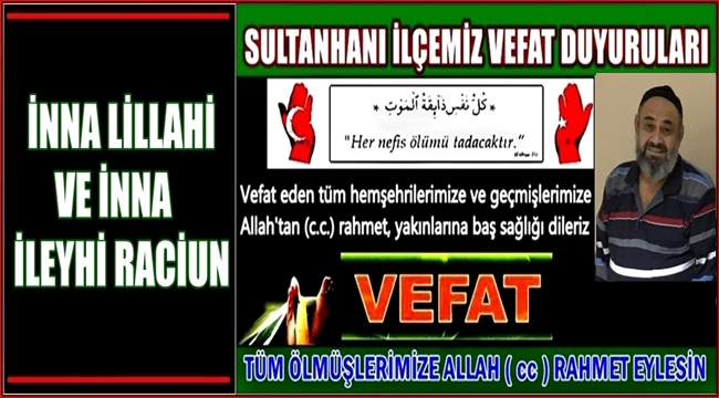 HACI SÜLEYMAN OĞLU AHMET BÖGE VEFAT ETTİ 10.03.2018 CUMARTESİ