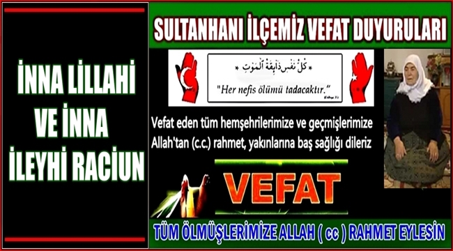 MEHMET EŞİ HATİCE SOLAK VEFAT ETTİ 08.03.2018 PERŞEMBE