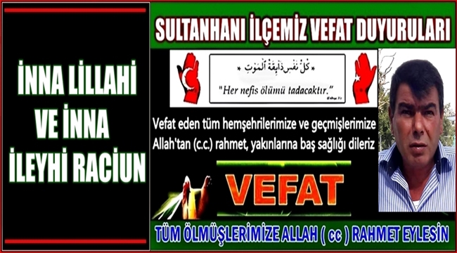 MEHMET OĞLU BAYRAM MUTLU VEFAT ETTİ 24.04.2018 SALI