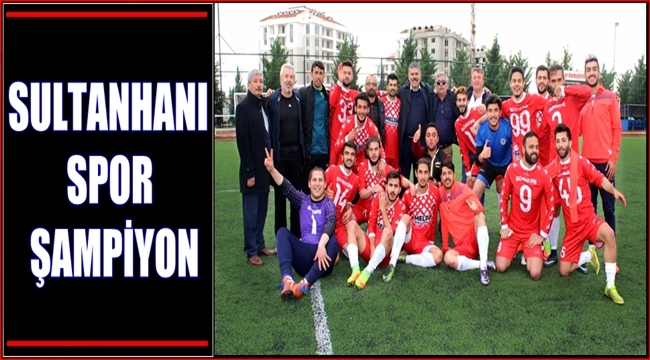 SULTANHANI SPOR ŞAMPİYON