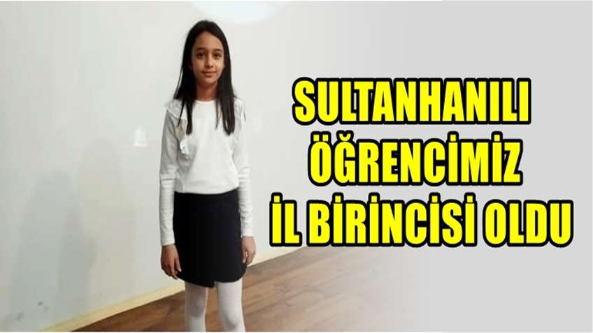 SULTANHANILI ÖĞRENCİMİZ AKSARAY İL BİRİNCİSİ OLDU