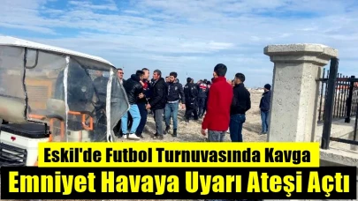 Eskil'de Futbol Turnuvasında Kavga, Ekipler Havaya Uyarı Ateşi Açıldı