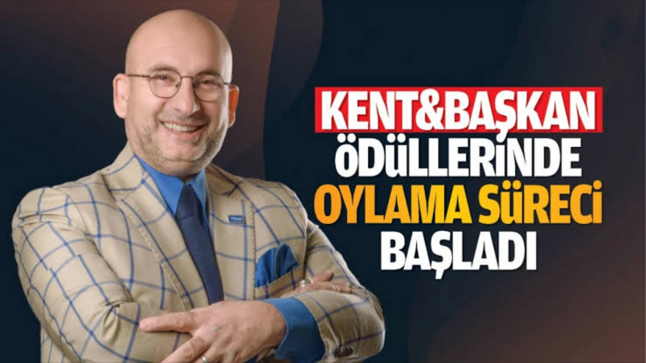 ŞEHRİN YÖNETİCİSİNİN KARNESİNİ MİLLETİN VERDİĞİ YARIŞMA "KENT & BAŞKAN" ÖDÜL OYLAMASI BAŞLADI