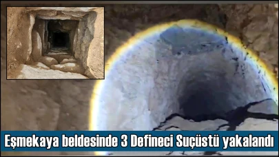 Eşmekaya beldesinde 3 Defineci Suçüstü yakalandı