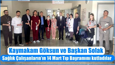 Sultanhanı Kaymakamı Bilal Göksun ve Belediye Başkanı Fahri Solak'tan 14 Mart Tıp Bayramı Ziyaretleri