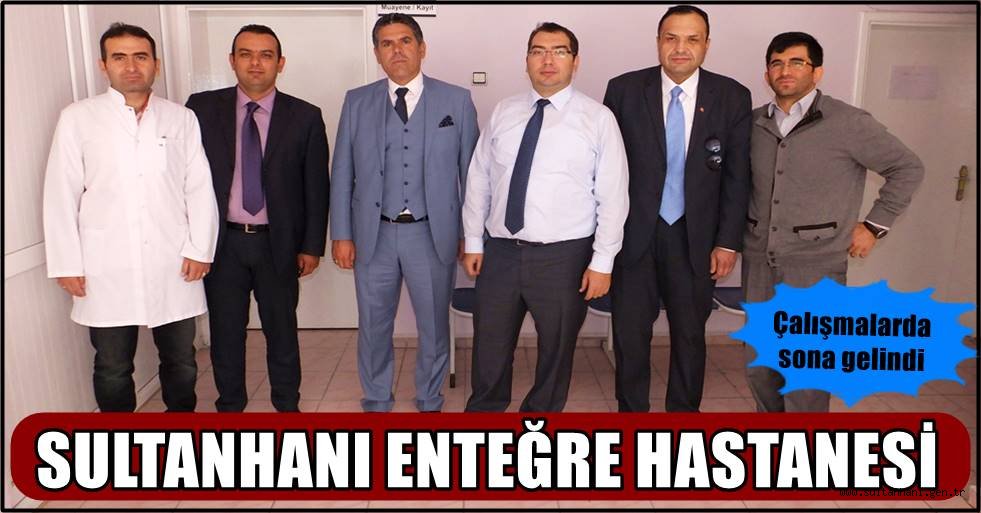 SULTANHANI ENTEĞRE HASTANESİ İÇİN ÇALIŞMALAR HIZLANDI